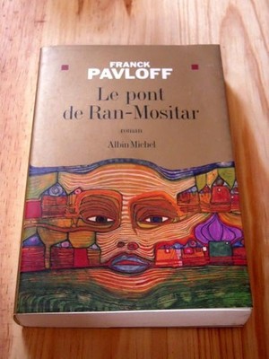 Le Pont de Ran-Mositar - Pavloff, Franck