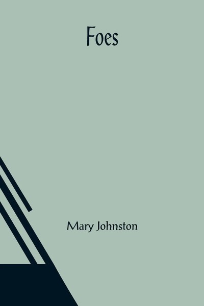 Mary Johnston | Foes | Taschenbuch | Englisch (2021) | Kartoniert / Broschiert-image