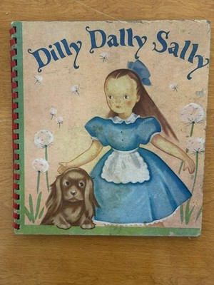 1940 Vintage Hardcover ''Dilly Dally Sally'' Spiral Bound Children's Book M. Henry