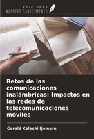 Gerald Kelechi Ijemaru | Retos De Las Comunicaciones InaláMbricas: Impactos...