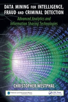 Data Mining for Intelligence, Fraud & Criminal Detection