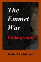 The Emmet War Underground Robert A Liddycoat Taschenbuch Kartoniert / Broschiert