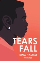 King Hashim | Tears Fall | Taschenbuch | Englisch (2022) | Volume 1 | Iuniverse