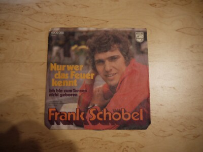 Single: Frank Schöbel, Nur wer das Feuer kennt / Ich bin zum Tanzen nicht gebore