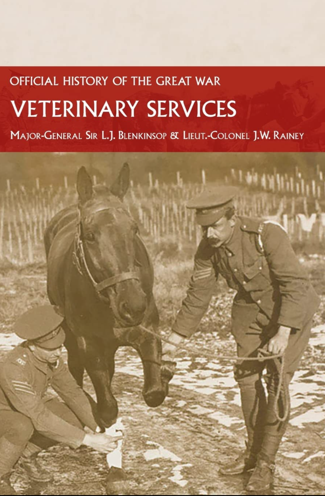 Veterinary Services: Official History of the Great War NEW & FREEPOST IN THE UK