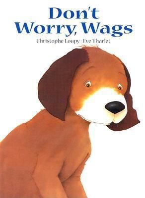 Don't Worry, Wags by Christophe Loupy