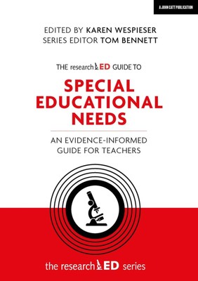 The researchED Guide to Special Educational Needs: An evidence-informed guide...
