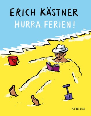 Hurra, Ferien! | Erich Kästner | Deutsch | Buch | 176 S. | 2018 | Atrium Verlag