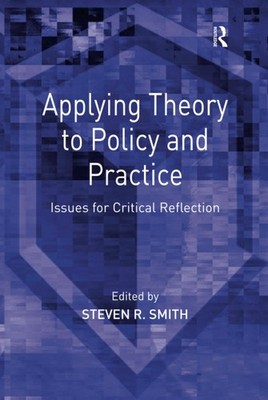 Applying Theory to Policy and Practice