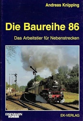 Die Baureihe 86: Das Arbeitstier Buch EK-Verlag ein Imprint von EK-Medien GmbH