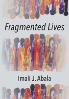 Imali J. Abala | Fragmented Lives | Taschenbuch (2022) | Kartoniert / Broschiert