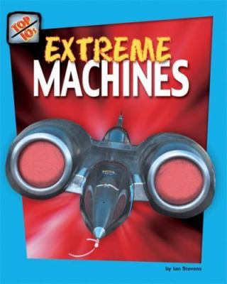 Extreme Machines by Stevens, Ian