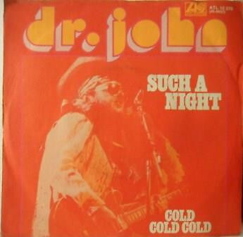 7'', Single Dr. John - Such A Night / Cold Cold Cold