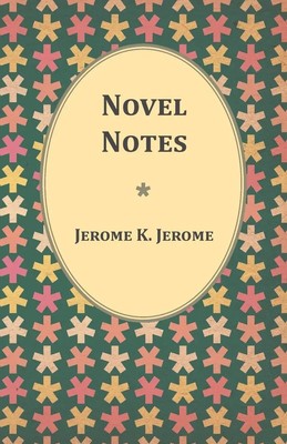 Jerome K. Jerome | Novel Notes | Taschenbuch | Englisch (2014) | White Press