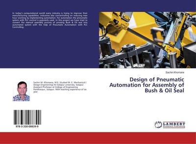 Design of Pneumatic Automation for Assembly of Bush & Oil Seal Sachin Khomane