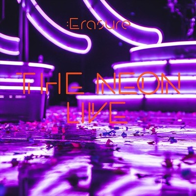 ERASURE - THE NEON LIVE