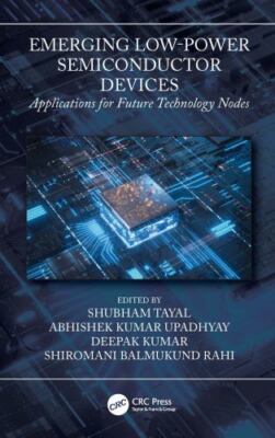 Emerging Low-Power Semiconductor Devices : Applications for Future Technology...
