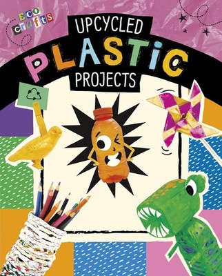 			Upcycled Plastic Projects (Eco Crafts), Thompson, Morin 9781398223486 New..		