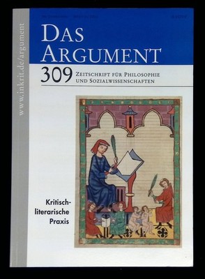 n/a / Das Argument 309--Kritisch-Literarische Praxis 56 Jahrgang Heft 4/2014