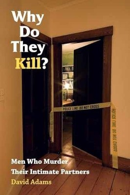 Why Do They Kill?: Men Who Murder Their - Paperback, by Adams David - Very Good