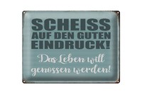 Blechschild Spruch 40X30 Cm Scheiss Guten Eindruck Geschenk Deko Schild