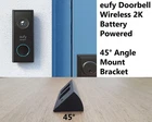 Eufy Video Doorbell Wireless 2K Battery-Powered Doorbell 45° Angle Mount Bracket