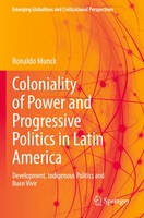 Ronaldo Munck | Coloniality Of Power And Progressive Politics In Latin America