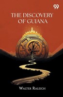 Walter Raleigh | The Discovery Of Guiana | Taschenbuch | Englisch (2025)