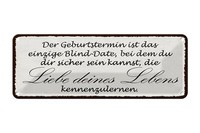 Blechschild Spruch 27X10 Cm Geburtstermin Liebe Des Lebens Deko Schild Tin Sign