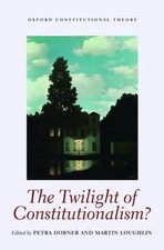 Twilight of Constitutionalism?, Hardcover by ...