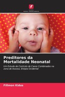 Fillmon Kidus | Preditores Da Mortalidade Neonatal | Taschenbuch | Portugiesisch