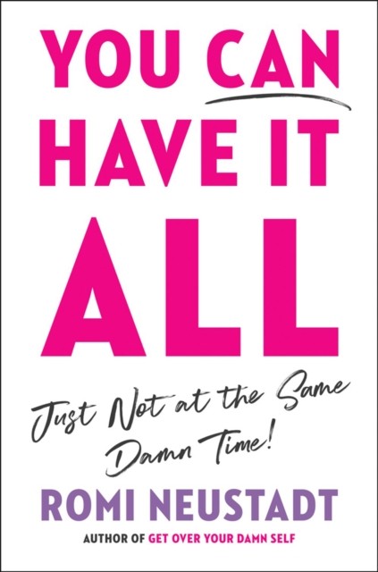 You Can Have It All Just Not At The...