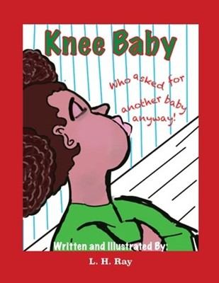 Knee Baby -  NEW L H Ray 2021