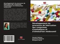 DéVeloppement Du Processus De Fabrication Des CompriméS D'amlodipine Et D'olméSa