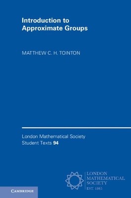Introduction to Approximate Groups by Matthew C.H. Tointon (English) Paperback B