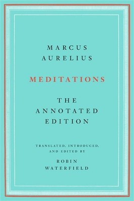 Meditations: The Annotated Edition by Marcus Aurelius Paperback Book