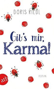 Gibs mir, Karma!: Roman von Riedl, Doris | Buch | Zustand sehr gut