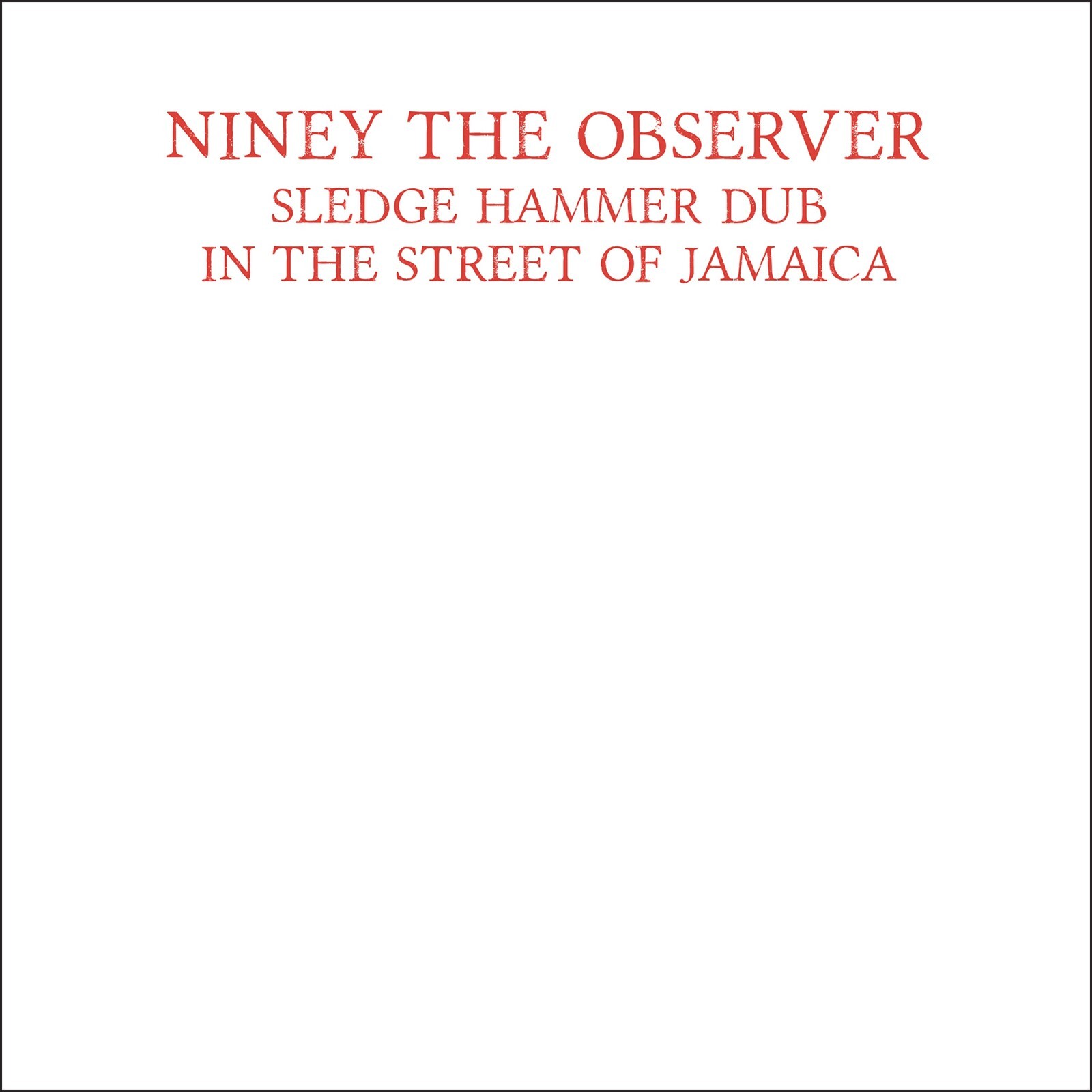 Niney the Observer Sledgehammer Dub LP Vinyl NEW
