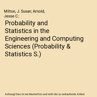 Probability and Statistics in the Engineering and Computing Sciences (Probabilit