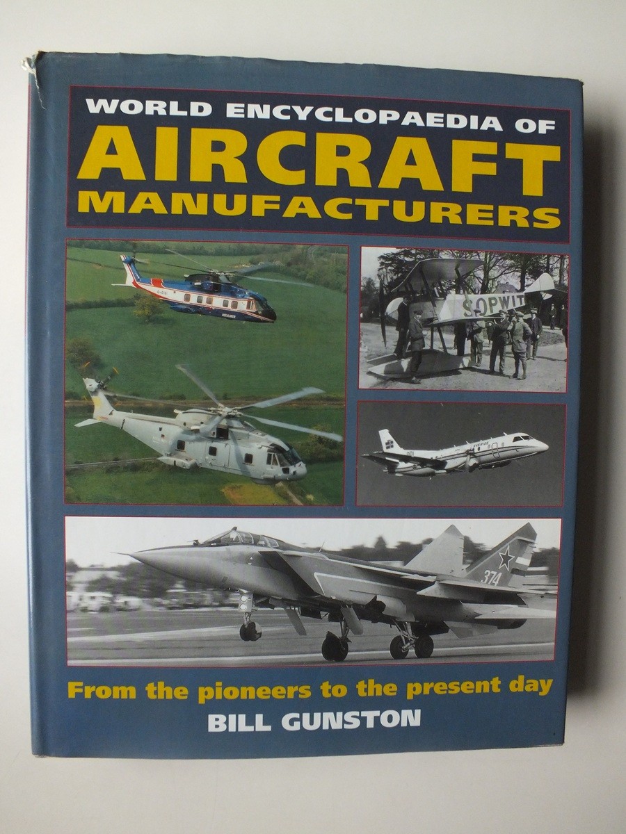 World Encyclopaedia of Aircraft Manufacturers: From the Pioneers to the Present