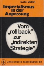 Imperialismus in der Anpassung : von roll back z. indirekten Strategie / Ellen W