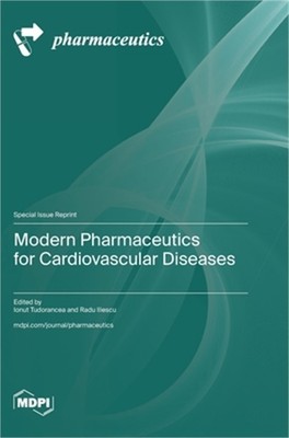 Modern Pharmaceutics for Cardiovascular Diseases (Hardback or Cased Book)