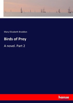 Mary Elizabeth Braddon | Birds of Prey | Taschenbuch | Englisch (2017) | 296 S.