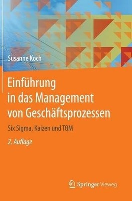 Einfhrung in das Management von Geschftsprozessen - 9783662444498