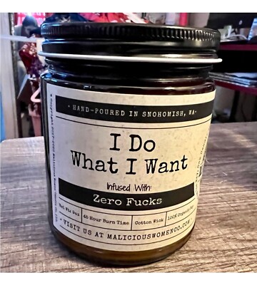 New, Malicious Women Candle Co.  I Do What I Want , Funny, Glass 9 oz