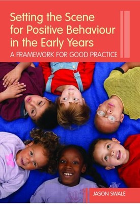 Setting the Scene for Positive Behaviour in the Early Years: A Framework for Goo