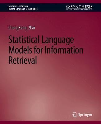 Statistische Sprachmodelle zum Abrufen von Informationen - 9783031010026