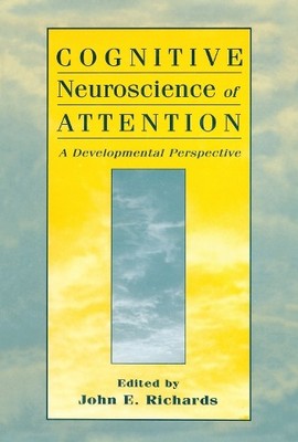 Cognitive Neuroscience of Attention - 9780805824094