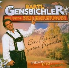 Ein Fest mit Guten Freunden von Bartl  Seine Schilehrermu... | CD | Zustand neu