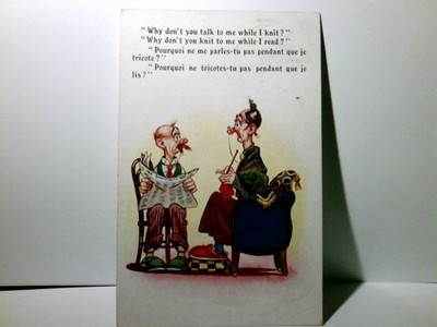 Humor. Why dont you talk to me while I knit ? - Why don´t you knit to me hile I 